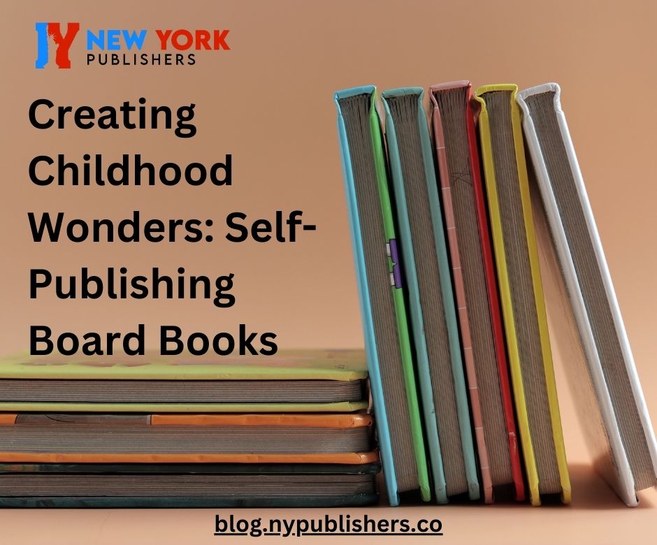Creating Childhood Wonders: Self-Publishing Board Books