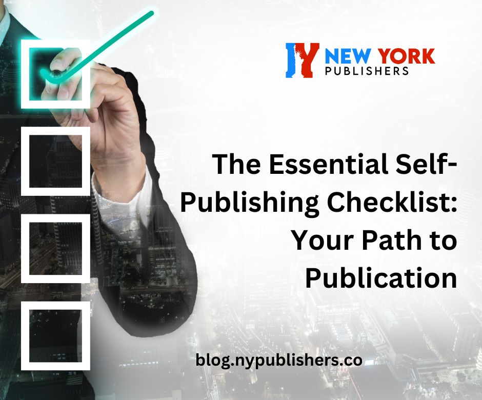 The Essential Self-Publishing Checklist: Your Path to Publication