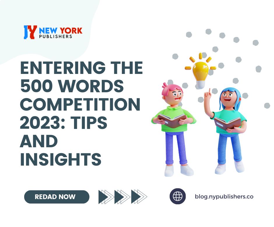 Entering The 500 Words Competition 2023: Tips And Insights