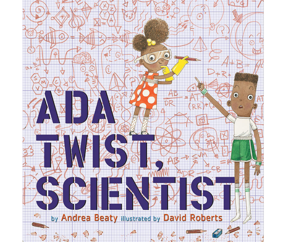Ada Twist, Scientist By Andrea Beaty 