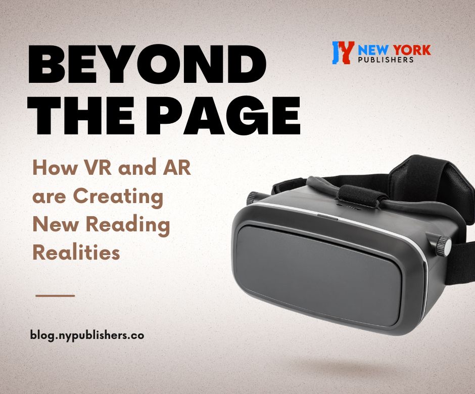Beyond The Page: How VR And AR Are Creating New Reading Realities”?