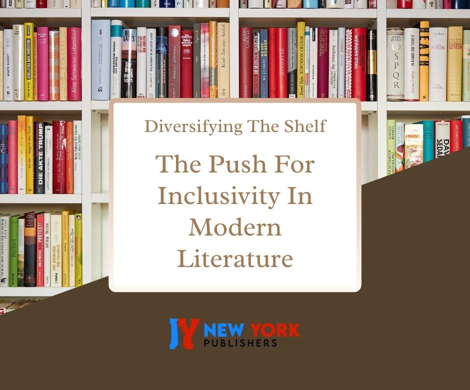 Diversifying The Shelf: The Push For Inclusivity In Modern Literature”?