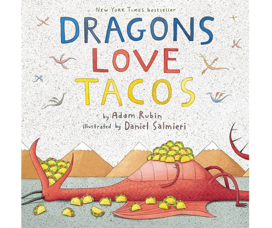 Dragons Love Tacos By Adam Rubin 