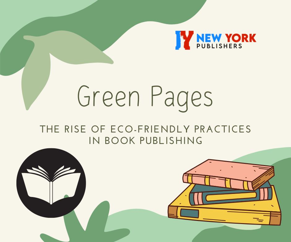 Green Pages: The Rise Of Eco-Friendly Practices In Book Publishing?