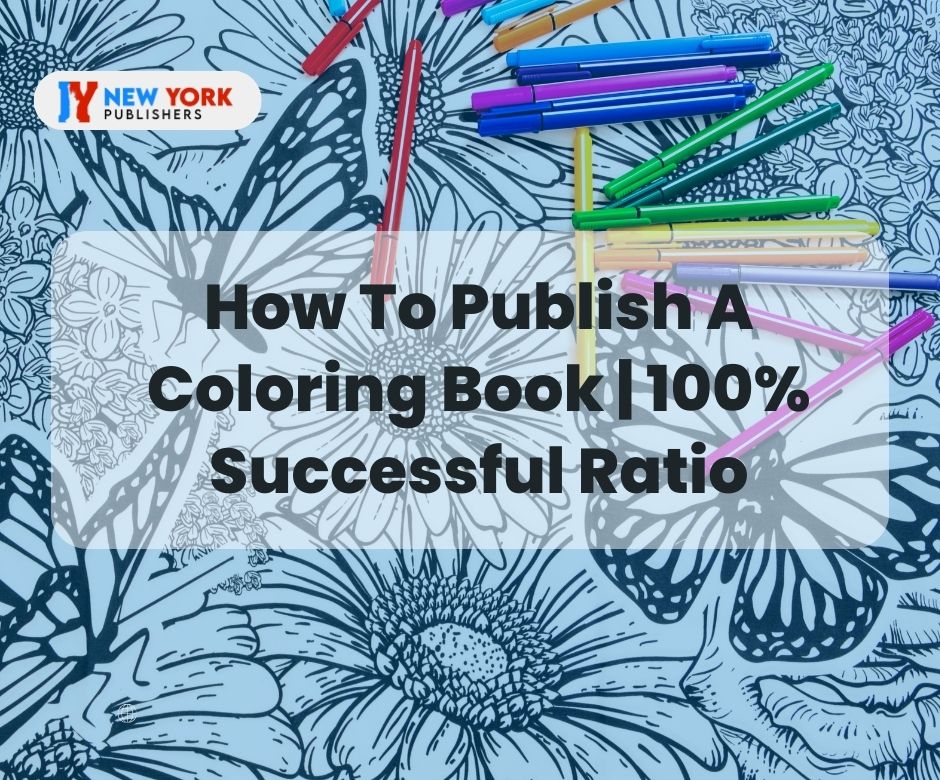 How To Publish A Coloring Book | 100% Successful Ratio