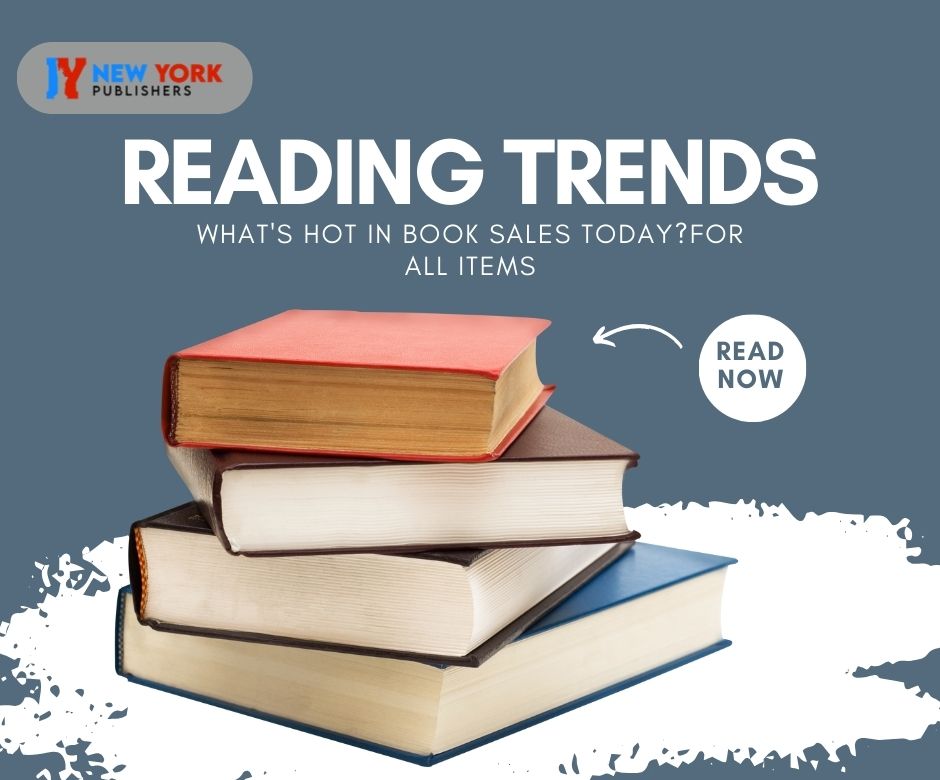 Reading Trends: What’s Hot In Book Sales Today?