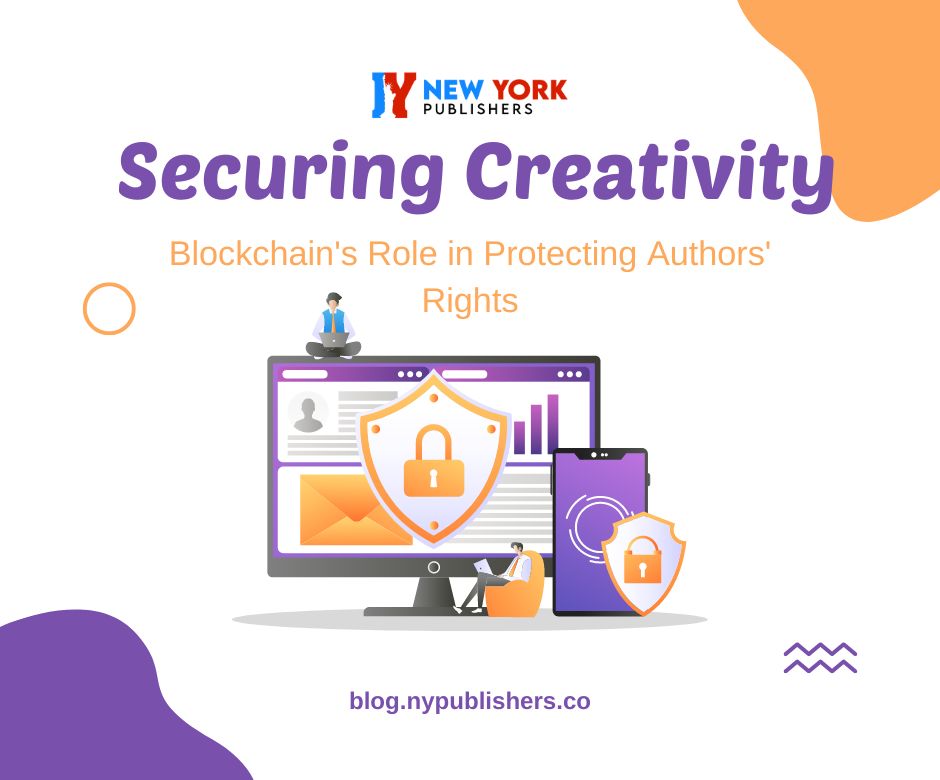 Securing Creativity: Blockchain’s Role In Protecting Authors’ Rights?