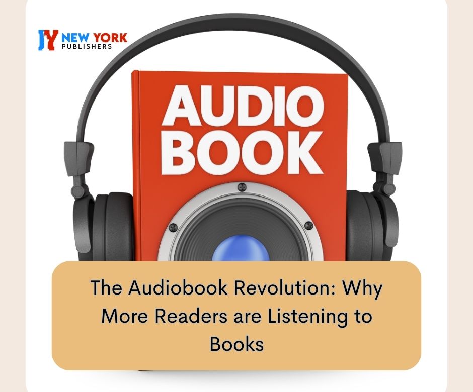 The Audiobook Revolution: Why More Readers Are Listening To Books”?