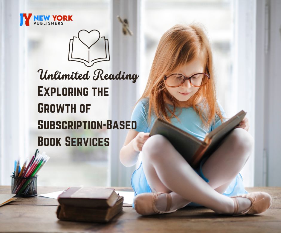 Unlimited Reading: Exploring The Growth Of Subscription-Based Book Services”?