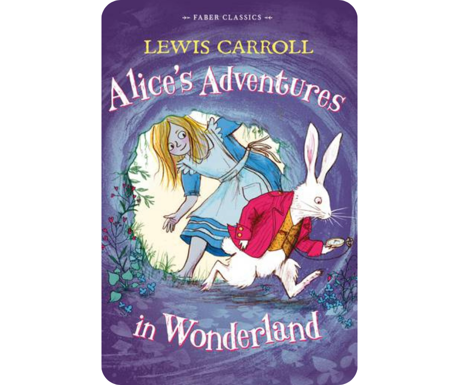 'Alice's Adventures in Wonderland' - Lewis Carroll