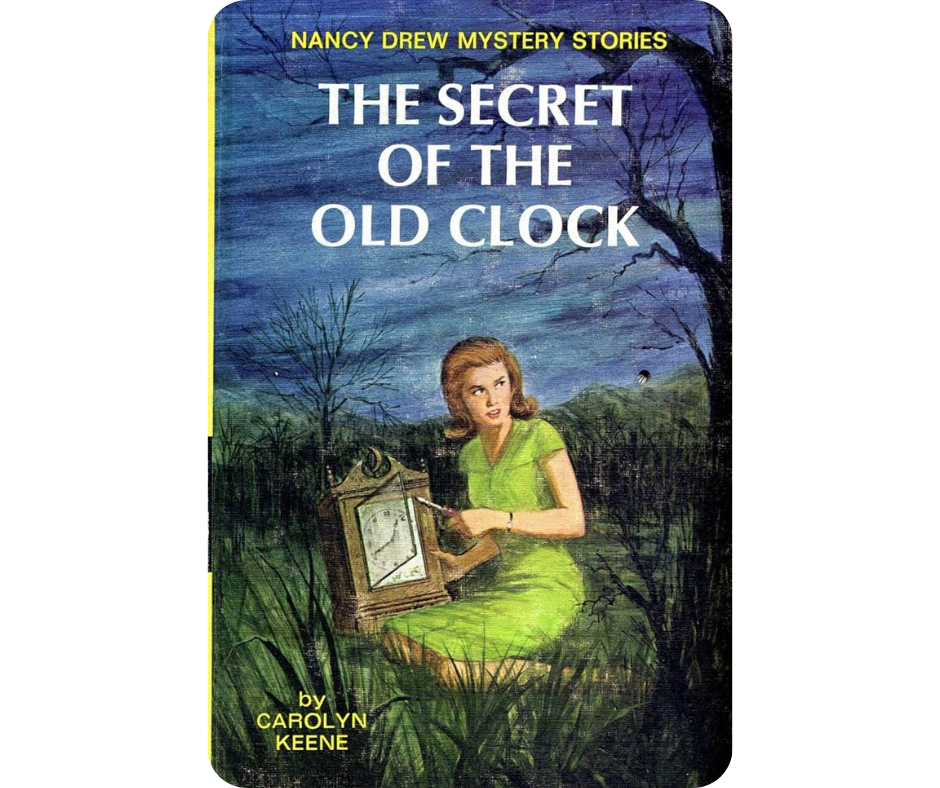 “Nancy Drew: The Secret of the Old Clock” by Carolyn Keene 