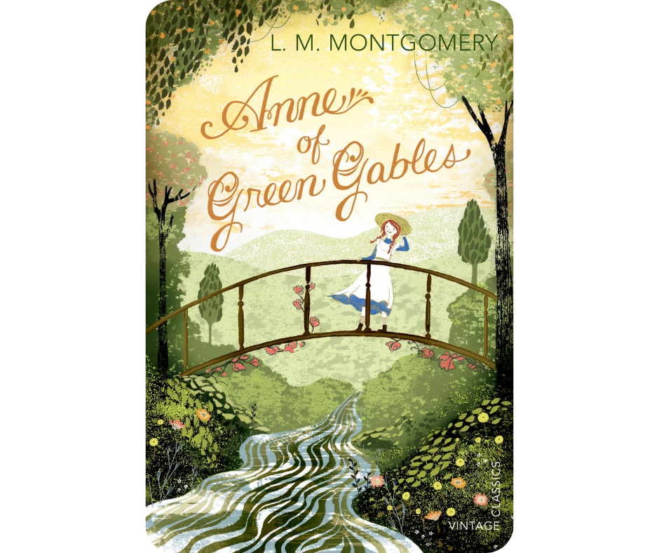 ‘Anne Of Green Gables’ – L.M. Montgomery 