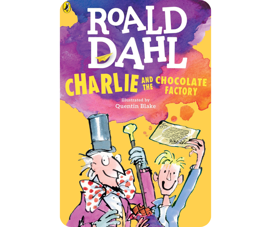 ‘Charlie And The Chocolate Factory’ – Roald Dahl 