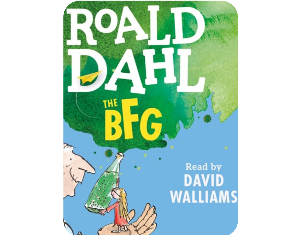 ‘The BFG’ – Roald Dahl 